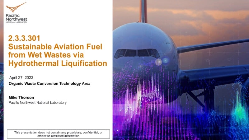 The Digest’s 2024 Multi-Slide Guide to SAF from Wet Wastes via Hydrothermal Liquefaction : The Daily Digest