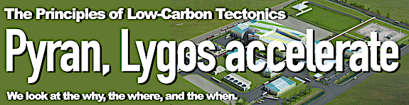 The Principles of Low-Carbon Tectonics: As Lygos, Pyran accelerate, we look at the why, the where, and the when : The Daily Digest